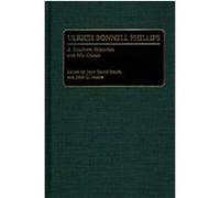 Ulrich Bonnell Phillips, STUDIES IN HISTORIOGRAPHY John C. Inscoe, John David Smith (Auteur)