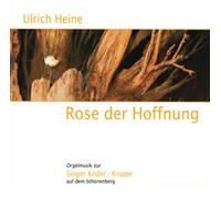 Ulrich Heine - Rose der Hoffnung - Orgelmusik zur Sieger Köder-Krippe auf dem Schönenberg
