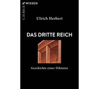 Ulrich Herbert Das Dritte Reich: Geschichte einer Diktatur (C.H.BECK Wis (Poche)