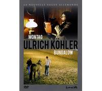 Ulrich Köhler : Montag + Bungalow