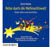 Ulrich Maske - Reise Durch die Weihnachtswelt: Lieder,Reime und