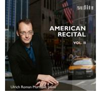 Ulrich Roman Murtfeld – American Recital, Vol. II – NAXOS
