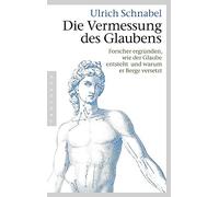 Ulrich Schnabel Die Vermessung des Glaubens: Forscher ergründen, wie der (Poche)