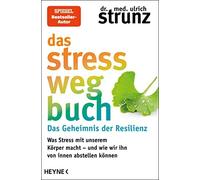 Ulrich Strunz Das Stress-weg-Buch - Das Geheimnis der Resilienz (Poche)