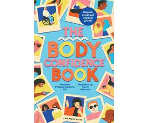 Ulrike Brauns Naomi Wilkin Das Body Confidence Buch. Ein Handbuch für ra (Poche)