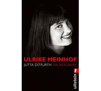 Ulrike Meinhof: Die Biografie