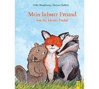 Ulrike Motschiu Mein liebster Freund bist du, kleiner Fuchs (Der kleine (Relié)