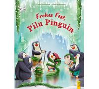 Ulrike Motschiunig Alina Spiekermann Frohes Fest, Pilu Pinguin (Relié)