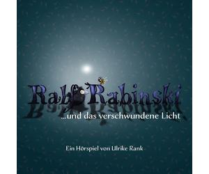 Ulrike Rank Ralf Rabinski...und das Verschwundene Licht (CD)
