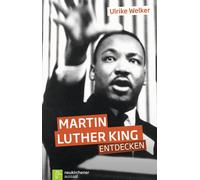 Martin Luther King entdecken Ulrike Welker Ulrike Welker (Auteur)