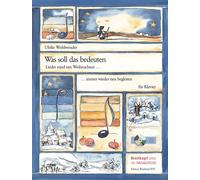 Ulrike Wohlwend Was soll das bedeuten - Lieder rund um Weihnachten immer (Poche)