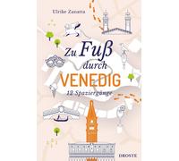 Ulrike Zanatta Zu Fuß durch Venedig: 12 Spaziergänge (Poche)