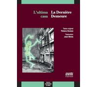 Ultima casa / la derniere demeure