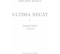 Ultima Necat I Philippe Muray (Auteur), Anne Sefrioui (Postface)