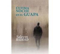 Última Noche En El Guapa - [Livre en VO] Haddad, Saleem (Auteur)