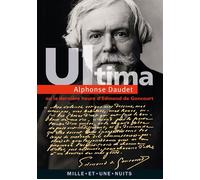 Ultima Ou la Dernière Heure d'Edmond de Goncourt - Alphonse Daudet - Mille Et Une Nuits - broché - Roman