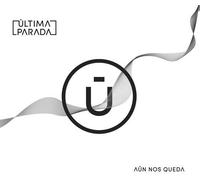 Ultima Parada - Aun Nos Queda [Vinyl Lp] Spain - Import