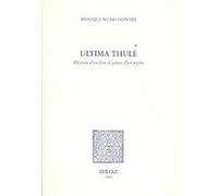 Ultima Thule, Histoire Des Idees Et Critique Litteraire Monique Mund-Dopchie (Auteur)