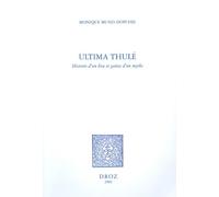 Ultima Thulé - Histoire D'un Lieu Et Genèse D'un Mythe