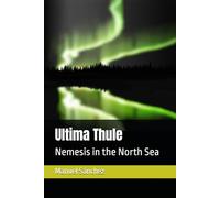 Ultima Thule: Nemesis in the North Sea