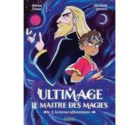 Ultimage, le maître des magies - Le Dernier Affrontement