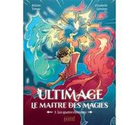 Ultimage, Le maître des magies T1 - Les quatre éléments Adrien Tomas (Auteur), Elisabeth Jammes (Illustration)