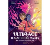 Ultimage, Le maître des magies T2 - L'ombre et la lumière Adrien Tomas (Auteur), Elisabeth Jammes (Illustration)