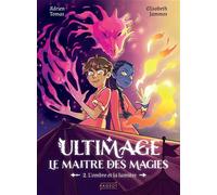 Ultimage, Le maître des magies T2 - L'ombre et la lumière - Adrien Tomas - Rageot - Poche - Roman junior