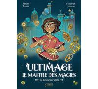 Ultimage, Le Maître Des Magies - Tome 6 - Retour Sur Oara