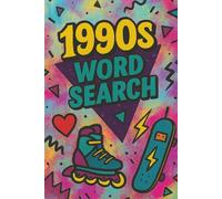 Ultimate 1990s Word Search Puzzle Book: Word Searches with Easy-to-Read Print about 1990s Slang, Fashion, Trends, and More | 6x9 inches, 110 pages | 50+ Puzzles ... Perfect Gift for All Ages!