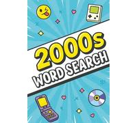 Ultimate 2000s Word Search Puzzle Book: Word Searches with Easy-to-Read Print about 2000s Slang, Fashion, Trends, and More | 6x9 inches, 110 pages | 50+ Puzzles ... Perfect Gift for All Ages!