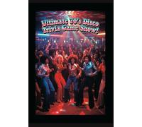 Ultimate 70's Disco Trivia Game SHow!: Ultimate 70's Disco Era Trivia Game Show!: Get your 70's disco party started and test your knowledge of all the ... trends and styles from the groovy 1970's!