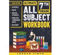 Ultimate 7th Grade All Subject Workbook: Mixed Homeschool Curriculum for Seventh Grade Math, Science, History, Language Arts & Social Studies