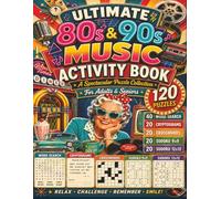 Ultimate 80s & 90s Music Activity Book for Adults & Seniors: A Spectacular Retro Puzzle Collection with 120 Word Search, Cryptogram, Crossword and ... Hits, Music Memories and Nostalgic Fun