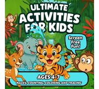 Ultimate Activities for Kids: Jungle Animal Coloring, Dot-to-Dots, Mazes & Alphabet Fun for Toddlers (English & Spanish Editions Available)