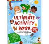 Ultimate Activity Book for Kids Ages 7-10: Mazes, Word Search, Crosswords, Sudoku, Dot-to-Dot & Spot the Odd One Out - 82 Brain-Boosting Puzzles for Boys and Girls