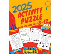 Ultimate Activity Puzzle Book for Kids Ages 8-12 Years: Mazes, Word Search, Dot to Dot, Word Scramble, Tic Tac Toe, Crossword, Sudoku