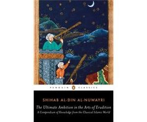 Ultimate Ambition In The Arts Of Eruditi Shihab Al - Din Al - Nuwayri, (Auteur)