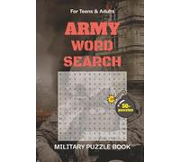 Ultimate Army Word Search: 50+ Action-Packed Military Word Search Puzzles Featuring U.S. Army Ranks, Gear, Battles, History & More