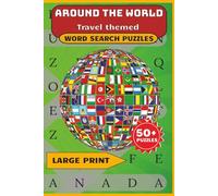 Ultimate Around The World Word Search Puzzle Book: Relaxing Large Print Word Search Book For All Ages | Fun Holiday Activity Book With Solutions | Discover Over 400 Countries & Cities