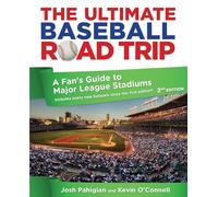The Ultimate Baseball Road Trip: A Fan's Guide to Major League Stadiums