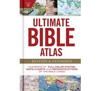 Ultimate Bible Atlas With Charts, Maps, and Biblical Reconstructions