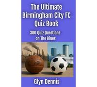 Ultimate Birmingham City FC Quiz Book