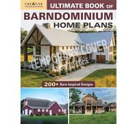 Ultimate Book of Barndominium Home Plans 200+ Barn-Inspired Designs - Design America Inc. - Creative Homeowner - ebook (ePub) - Livre