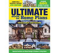 Ultimate Book of Home Plans: Over 680 Home Plans in Full Color: North America's Premier Designer Network: Special Sections on Home Design & Outdoor Living Ideas