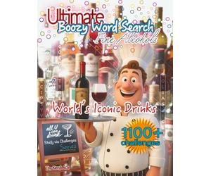 Ultimate Boozy Word Search: Fine Alcohols: Word Searches with Easy-to-Read Print about wine, whisky, brandy, cocktails, beverages, liquor and More | ... Holidays, Free Times, Christmas, Weekends