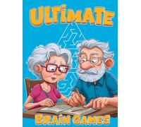 Ultimate Brain Games: Puzzles and Games | Brain Health Puzzle Book for Adults: Crosswords, Sudoku, Word Searches, Mazes, Spot the Differences | Puzzles 4 Everyone | Adults Seniors Teens