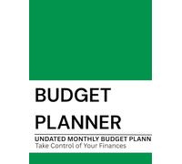 Ultimate Budget Planner: 120-Page Monthly & Weekly Expense Tracker to Manage Finances, Bills, Debt & Savings | Simple Money Organizer for Women, Men & Families