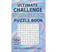 ULTIMATE CHALLENGE WORD SEARCH PUZZLE BOOK: English Word Search Puzzle Book With Dificult Words, Hard Words, Chellanging Words , Read and Print 6x9 ... Gift for Vacations, Holidays and Free Time