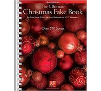 Ultimate Christmas Fake Book - 6th Edition 270 Holiday Songs With Lyrics Chords And Melody Pia